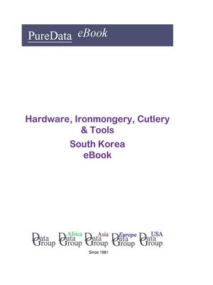cover image of Hardware, Ironmongery, Cutlery & Tools in South Korea